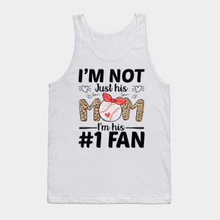 I'm Not Just His Mom Number 1 Fan Funny Mom Baseball Tank Top